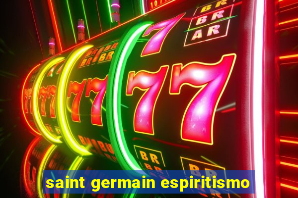 saint germain espiritismo